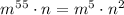 {m^{5}^{5} \cdot n = m^{5} \cdot n^2}