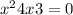 {x}^{2} + 4x + 3 = 0