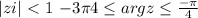 |z+i|\ \textless \ 1 \ {-3\pi }{4} \leq arg z \leq \frac{-\pi }{4}