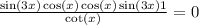  \frac{ \sin(3x) \cos(x) + \cos(x) + \sin(3x) + 1 }{ \cot(x) } = 0