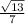  \frac{ \sqrt{13} }{7} 