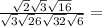  \frac{ \sqrt{2} + \sqrt{3 } + \sqrt{16} }{ \sqrt{3} + \sqrt{2} + 6 + \sqrt{32} + \sqrt{6} } = 