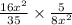  \frac{ {16x}^{2} }{35} \times \frac{5}{ {8x}^{2} } 