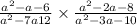  \frac{ {a}^{2} - a - 6}{ {a}^{2} - 7a + 12} \times \frac{ {a}^{2} - 2a - 8}{ {a}^{2} - 3a - 10} 