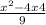  \frac{ {x}^{2} - 4x + 4}{9} 