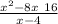  \frac{ {x}^{2} - 8x \ + 16 }{x - 4} 