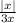  \frac{ |x| }{3x} 