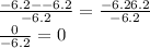  \frac{ - 6.2 - - 6.2}{ - 6.2} = \frac{ - 6.2 + 6.2}{ - 6.2} \\ \frac{0}{ - 6.2} = 0