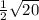  \frac{1}{2} \sqrt{20} 