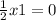  \frac{1}{2 } x + 1 = 0 