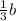  \frac{1}{3}b 