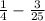  \frac{1}{4} - \frac{3}{25} 