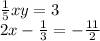  \frac{1}{5}x + y = 3 \\ 2x - \frac{1}{3} = - \frac{11}{2} 