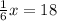  \frac{1}{6} x = 18