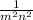  \frac{1}{m {}^{2} + n {}^{2} } 