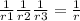  \frac{1}{r1} + \frac{1}{r2 } + \frac{1}{r3} = \frac{1}{r} 