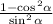  \frac{1 - \cos {}^{2} \alpha }{ \sin^{2} \alpha } 