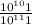  \frac{10 {}^{10} + 1}{10 {}^{11} + 1 } 