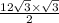  \frac{12 \sqrt{3} \times \sqrt{3} }{2} 