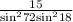  \frac{15}{ { \sin }^{2}72 + { \sin }^{2}18 } 