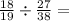  \frac{18}{19} \div \frac{27}{38} = 