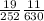  \frac{19}{252} + \frac{11}{630} 