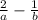  \frac{2}{a} - \frac{1}{ b} 