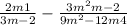  \frac{2m + 1}{3m - 2} - \frac{ {3m}^{2} + m - 2}{ {9m}^{2} - 12m + 4 } 