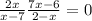  \frac{2x}{x - 7 } + \frac{7x - 6}{2 - x} = 0