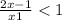  \frac{2x - 1}{x + 1} < 1