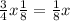  \frac{3}{4}x + \frac{1}{8} = \frac{1}{8} x