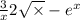  \frac{3}{x} + 2 \sqrt{ \times } - {e}^{x} 