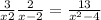  \frac{3}{x + 2} + \frac{2}{x - 2} = \frac{13}{ {x}^{2} - 4} 