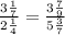  \frac{3 \frac{1}{7} }{2 \frac{1}{4} } = \frac{3 \frac{7}{9} }{5 \frac{3}{7} } 