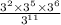  \frac{3 ^{2} \times 3^{5} \times {3}^{6} }{3^{11} } 