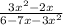  \frac{3 {x}^{2} - 2x }{6 - 7x - 3 {x}^{2} } 