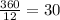  \frac{360}{12} = 30 