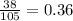  \frac{38}{105} = 0.36