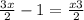  \frac{3x}{2} - 1 = \frac{x + 3}{2} 