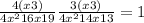  \frac{4(x + 3)}{ {4x}^{2} + 16x + 19 } + \frac{3(x + 3)}{ {4x}^{2} + 14x + 13} = 1