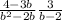  \frac{4 - 3b}{b { }^{2} - 2b} + \frac{3}{b - 2} 