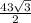  \frac{43 \sqrt{3} }{2} 