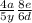  \frac{4a}{5y} + \frac{8e}{6d} 