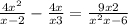  \frac{4x {}^{2} }{x - 2} - \frac{4x}{x + 3} = \frac{9x + 2}{x {}^{2} + x - 6} 
