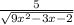  \frac{5}{ \sqrt{9 {x}^{2} - 3x - 2} } 