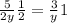  \frac{5}{2y} + \frac{1}{2} = \frac{3}{y} + 1