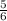 \frac{5}{6}