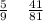  \frac{5}{9} \: \: \: \: \: \frac{41}{81} 