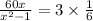  \frac{60x}{ {x}^{2 } - 1 } = 3 \times \frac{1}{6} 