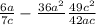  \frac{6a}{7c} - \frac{36a {}^{2} }{} \frac{ + 49c {}^{2} }{42ac}